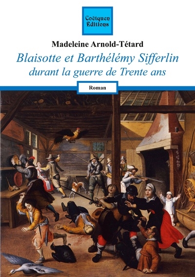 Blaisotte et Barthélémy Sifferlin durant la guerre de Trente ans