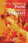 Quand le passé heurte le présent