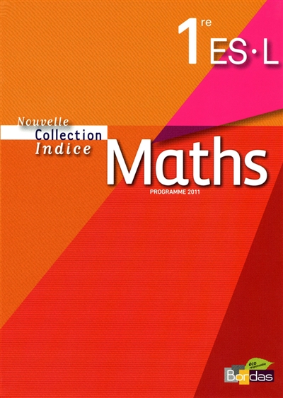 Maths 1re ES, L : programme 2011 : grand format