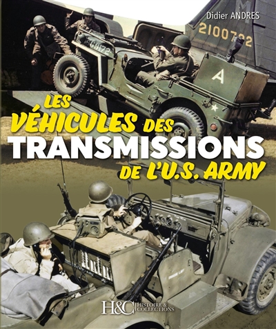 Les véhicules des transmissions de l'US Army