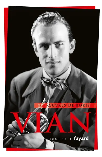 Oeuvres de Boris Vian. Vol. 13. Scénarios