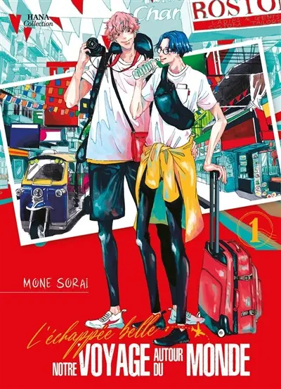 L'échappée belle : notre voyage autour du monde. Vol. 1 L'échappée belle : notre voyage autour du monde. Vol. 1