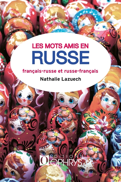 Les mots amis en russe : français-russe et russe-français