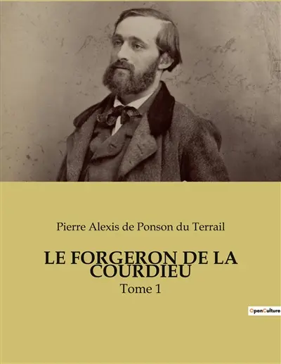 LE FORGERON DE LA COURDIEU : Tome 1