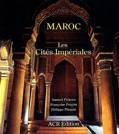 Maroc, les cités impériales