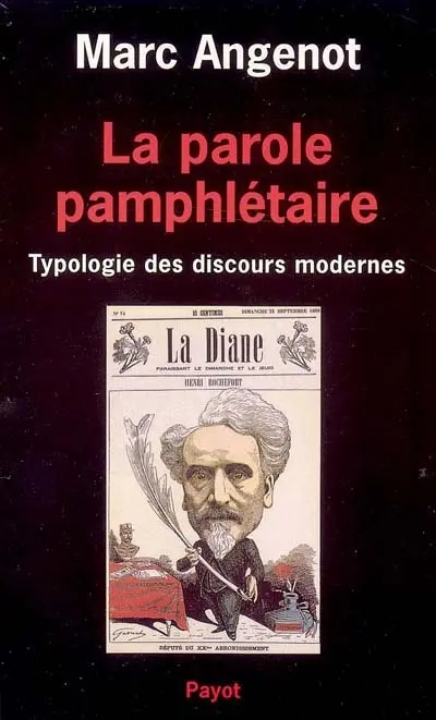 La parole pamphlétaire : contribution à la typologie des discours modernes