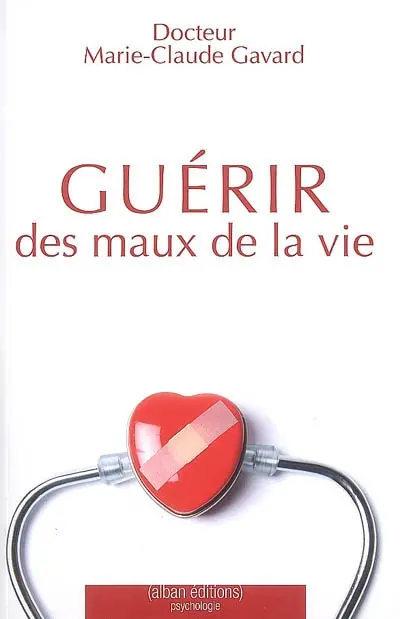 Guérir des maux de la vie