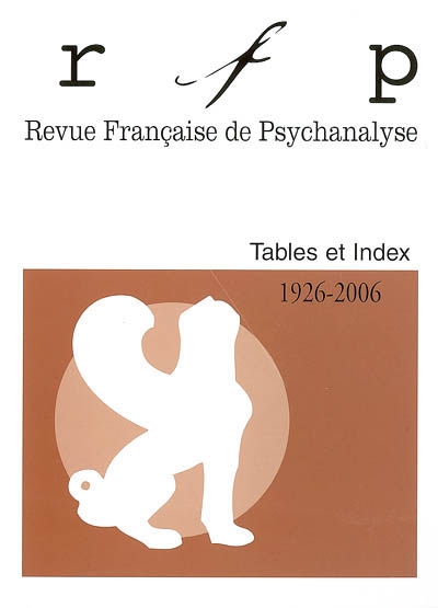 Revue française de psychanalyse, tables et index 1926-2006
