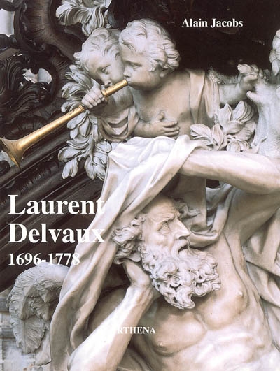 Laurent Delvaux : Gand, 1696-Nivelles, 1778