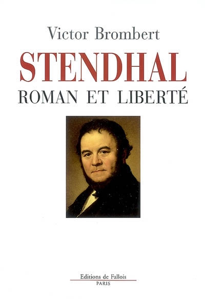 Stendhal, roman et liberté