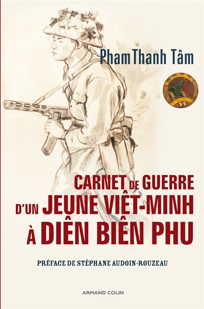 Carnet de guerre d'un jeune Viêt-Minh à Diên Biên Phu : 21 février-28 août 1954