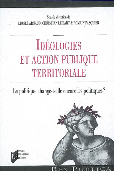 Idéologies et action publique territoriale : la politique change-t-elle encore les politiques ?