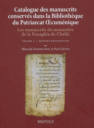 Catalogue des manuscrits conservés dans la bibliothèque du Patriarcat oecuménique : les manuscrits du monastère de la Panaghia de Chalki