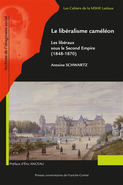 Le libéralisme caméléon : les libéraux sous le Second Empire (1848-1870)