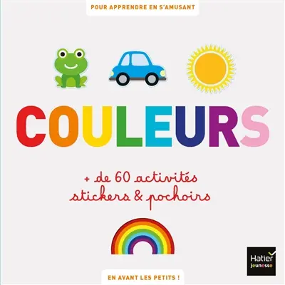 Les couleurs du monde : plus de 60 activités pour apprendre les couleurs en s'amusant