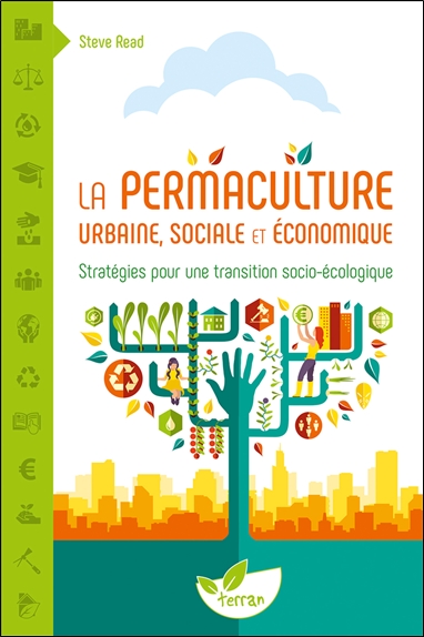 La permaculture urbaine, sociale et économique : stratégies pour une transition socio-écologique