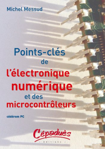 Points-clés de l'électronique numérique et des microcontrôleurs