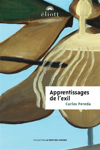 Apprentissages de l'exil - Carlos Pereda