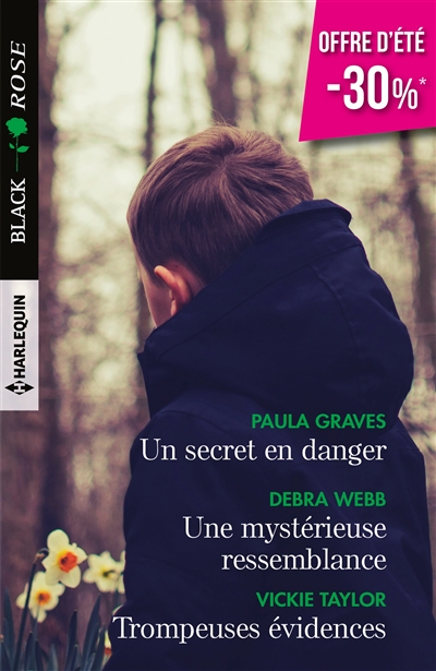 Un secret en danger. Une mystérieuse ressemblance. Trompeuses évidences