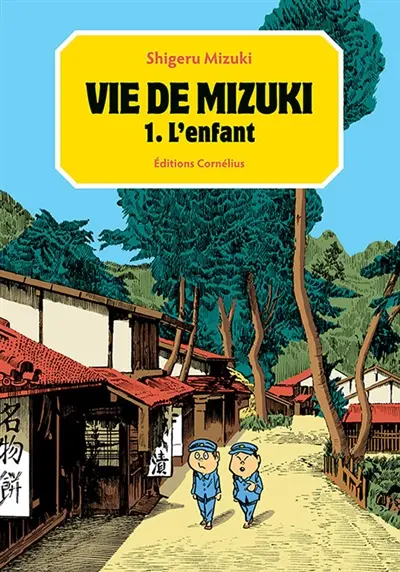Vie de Mizuki. Vol. 1. L'enfant