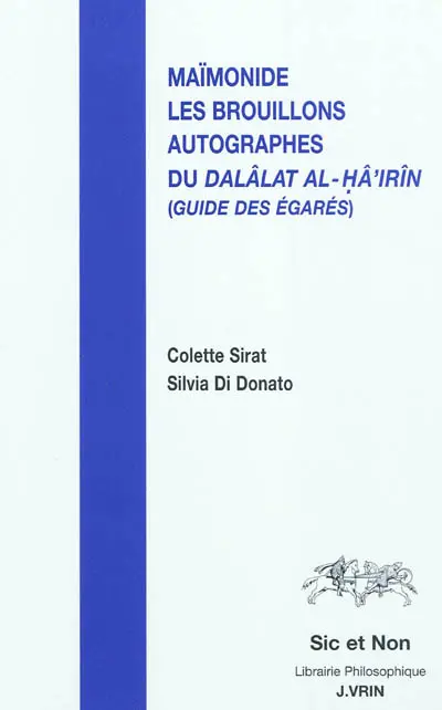 Maïmonide et les brouillons autographes du Dalâlat Al-Hâ'irîn (Guide des égarés)