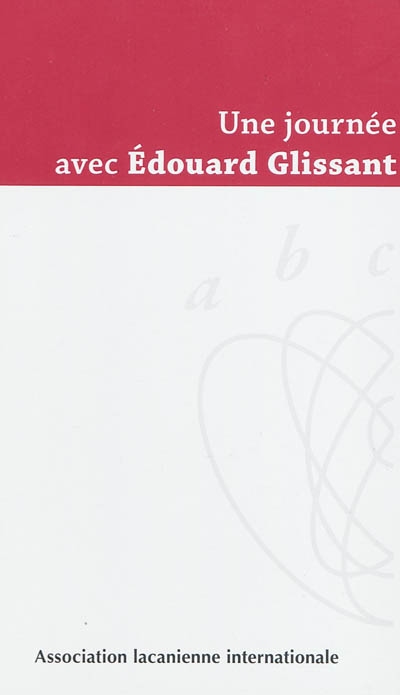Une journée avec Edouard Glissant : samedi 23 juin 2007 à Paris