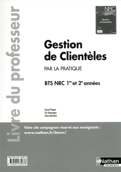 Gestion de clientèle par la pratique : BTS NRC 1re et 2e années