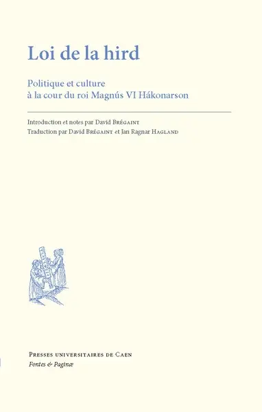 Loi de la hird : politique et structure à la cour du roi Magnus VI Hakonarson Loi de la hird : politique et structure à la cour du roi Magnus VI Hakonarson