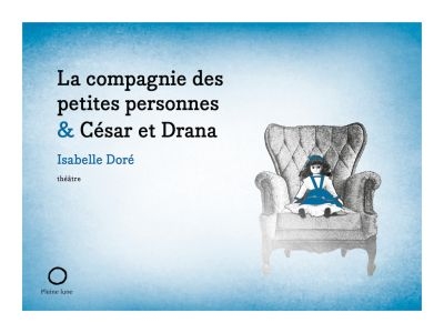 La compagnie de petites personnes & César et Drana