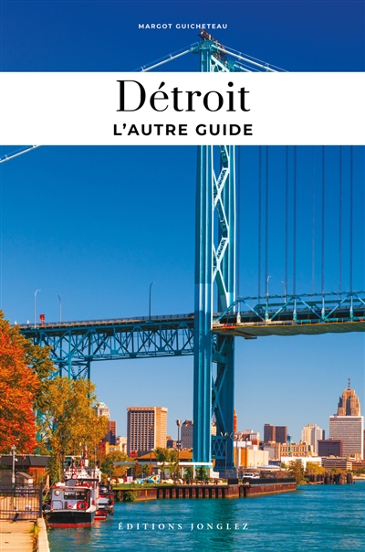Détroit : guide des meilleures expériences
