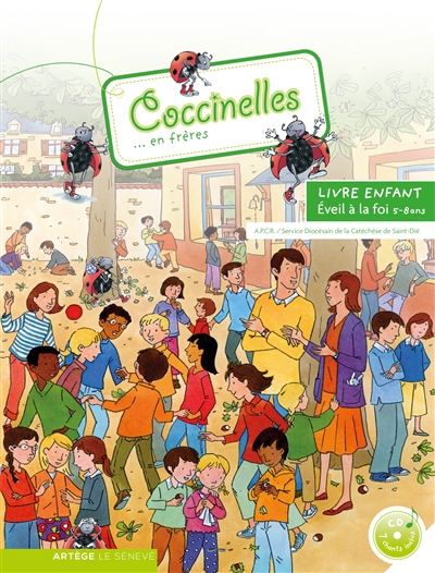 Coccinelles... en frères : livre enfant : éveil à la foi 5-8 ans