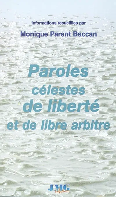 Paroles célestes de liberté et libre arbitre