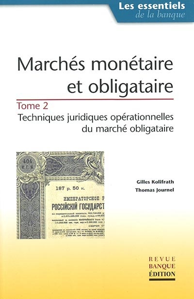 Marchés monétaire et obligataire. Vol. 2. Techniques juridiques opérationnelles du marché obligataire