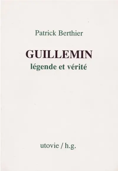 Guillemin, légende et vérité