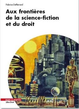 Aux frontières de la science-fiction et du droit