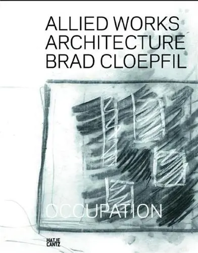 Brad Cloepfil Allied Works Architecture : Occupation