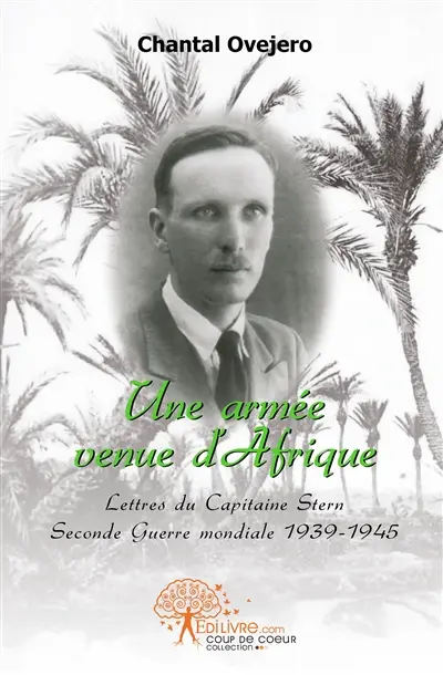 Une armée venue d'Afrique : lettres du capitaine Stern, Seconde Guerre mondiale, 1939-1945