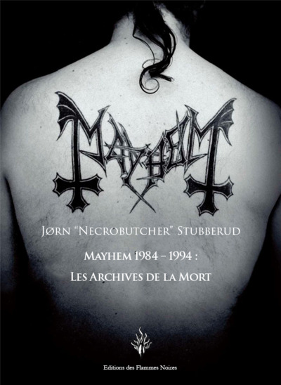 Mayhem 1984-1994 : les archives de la mort