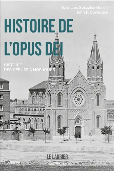 Histoire de l'Opus Dei : histoire des débuts à nos jours