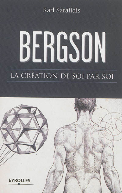 Bergson : la création de soi par soi