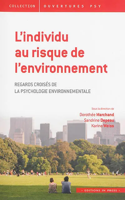 L'individu au risque de l'environnement : regards croisés de la psychologie environnementale