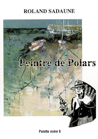 Roland Sadaune, peintre de polars