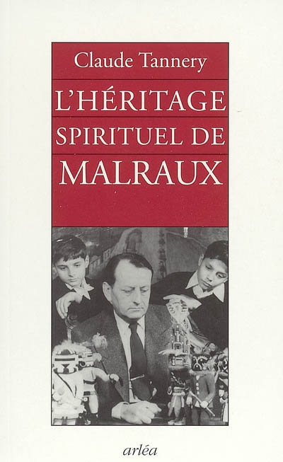 L'héritage spirituel de Malraux