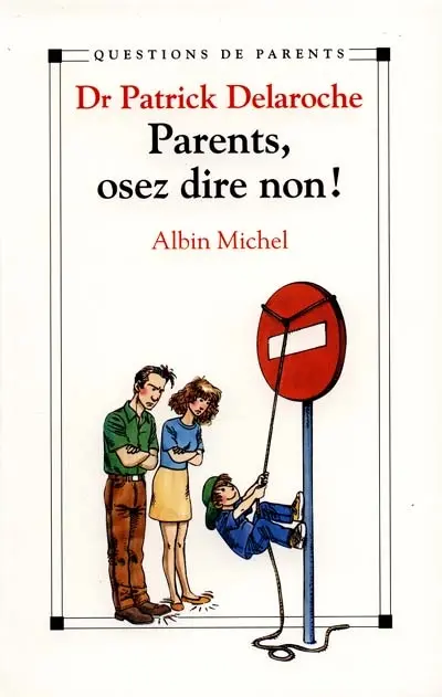 Parents, osez dire non !