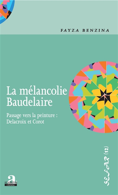 La mélancolie Baudelaire : passage vers la peinture : Delacroix et Corot