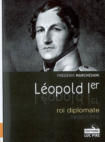 Léopold Ier, roi diplomate (1850-1865)