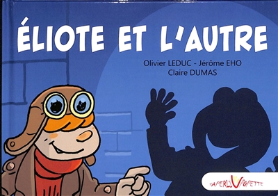 Eliote et l'autre...