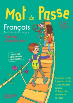 Mot de passe, français, maîtrise de la langue, CE1 cycle 2 : conforme aux nouveaux programmes : cahier d'activités