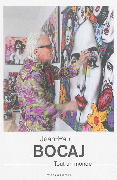 Jean-Paul Bocaj : tout un monde : du 15 juin au 18 septembre 2016, Espace Dominique Bagouet, lieu d'art et de patrimoine, Ville de Montpellier
