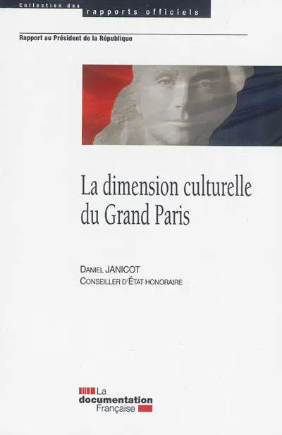 La dimension culturelle du Grand Paris : rapport au président de la République
